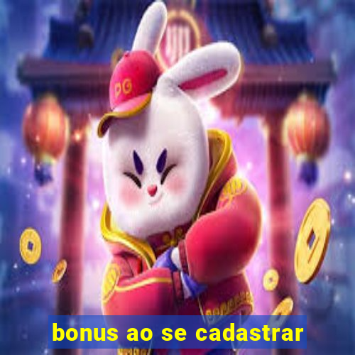 bonus ao se cadastrar